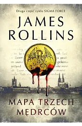 Mapa trzech mędrców. Cykl Sigma Force.,James Rollins