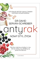 Antyrak. Nowy styl życiaDavid Servan-Schreiber