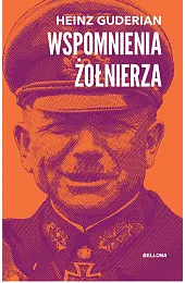 Wspomnienia żołnierzaHeinz Guderian