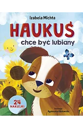 Haukuś chce być lubiany