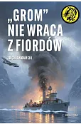 "Grom" nie wraca z fiordów