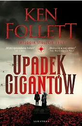 Upadek gigantów. Trylogia Stulecie. Tom 1Ken Follett