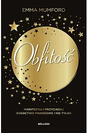 Obfitość. Manifestuj i przyciągaj bogactwo finansowe,Emma Mumford