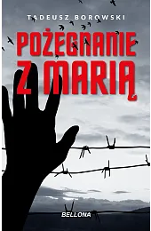 Pożegnanie z MariąTadeusz Borowski