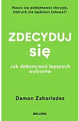 Zdecyduj się. Jak dokonywać lepszych wyborów (wydanie pocketowe)
