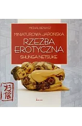 Miniaturowa japońska rzeźba erotycznaBieniasz Michał