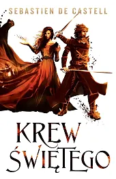 Krew Świętego. Seria Wielkie Płaszcze. Tom 3