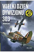 Wielki dzień Dywizjonu 303