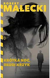 Krótka noc, długi krzyk