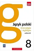 Gramatyka i stylistyka. Język polski. Szkoła podstawowa klasa 8. Podręcznik