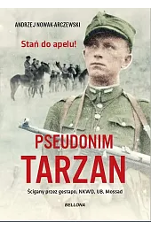 Pseudonim TarzanAndrzej Nowak-Arczewski