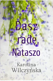 Dasz radę, Nataszo. Tom 2