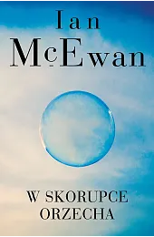 W skorupce orzechaIan McEwan