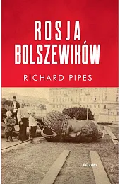 Rosja bolszewikówRichard Pipes