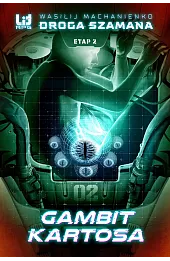 Droga Szamana. Etap 2: Gambit Kartosa (nowe wydanie)