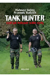 Tank hunter czyli jak wykopać sobie,Deling Mateusz