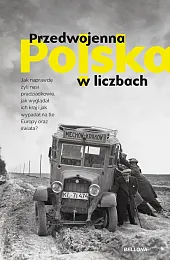 Przedwojenna Polska w liczbachAleksandra Zaprutko-Janicka
