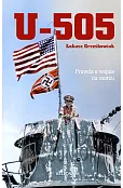 U-505. Prawda o wojnie na morzu