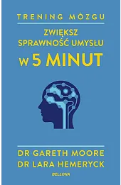 Trening mózgu. Zwiększ sprawność umysłu w 5 minut
