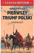 Pierwszy triumf Polski. Cedynia 972