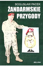 Żandarmskie przygodyBogusław Pacek