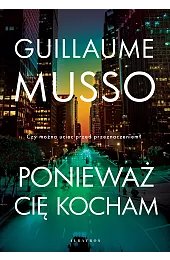 Ponieważ cię kochamGuillaume Musso