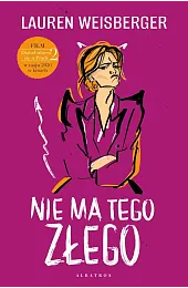 Nie ma tego złegoLauren Weisberger