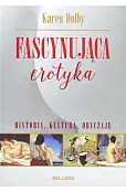 Fascynująca erotyka. Historia, kultura i obyczaje