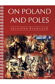On Poland and Poles. O Polsce i Polakach. Wersja angielska