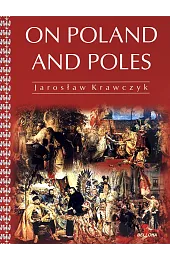 On Poland and Poles. O Polsce,Krawczyk Jarosław