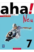 aha! Neu. Język niemiecki. Szkoła podstawowa klas 7. Kurs podstawowy. Materiał ćwiczeniowy