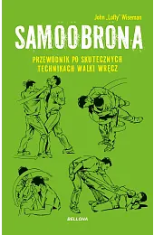 Samoobrona. Przewodnik po skutecznych technikach walki,Wiseman John "Lofty"