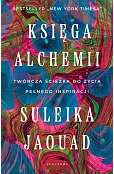 Księga alchemii. Twórcza ścieżka do życia pełnego inspiracji