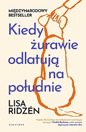 Kiedy żurawie odlatują na południeLisa Ridzén