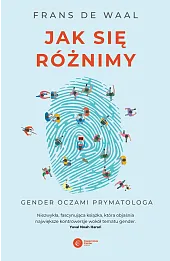 Jak się różnimy. Gender oczami prymatologa wyd. 2024