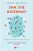 Jak się różnimy. Gender oczami prymatologa wyd. 2024