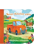 Nasze dzielne auto. Książeczka z okienkami