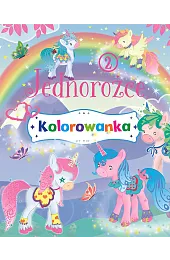 Jednorożce. Kolorowanka 2zbiorowa Praca