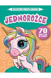 Bajecznie proste zadania. JednorożceMonika Kalinowska