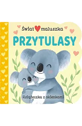 Świat maluszka. Przytulasy. Książeczka z okienkamiGinger Swift