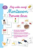 Mój wielki zeszyt Montessori Pierwsze słowa