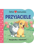 Świat maluszka. Przyjaciele. Książeczka z okienkami
