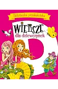 Wiersze dla dziewczynek. Biblioteczka przedszkolaka