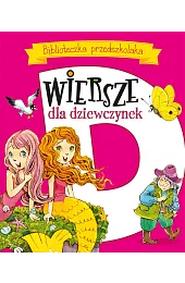 Wiersze dla dziewczynek. Biblioteczka przedszkolakaUrszula Kozłowska