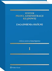 System Prawa Administracji Rządowej. Tom 1. Zagadnienia ogólne [PRZEDSPRZEDAŻ]