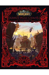 World of Warcraft. Podróż przez Azeroth. Kalimdor