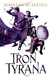 Tron tyrana. Cykl Wielkie Płaszcze. Tom,Castell Sebastien de