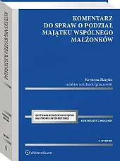 Komentarz do spraw o podział majątku wspólnego małżonków [PRZEDSPRZEDAŻ]