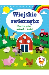 Wiejskie zwierzęta. Książka pełna naklejek i zadań