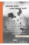 Terapia stresu pourazowego i ryzykownego używania substancji psychoaktywnych. Podejście integracyjne